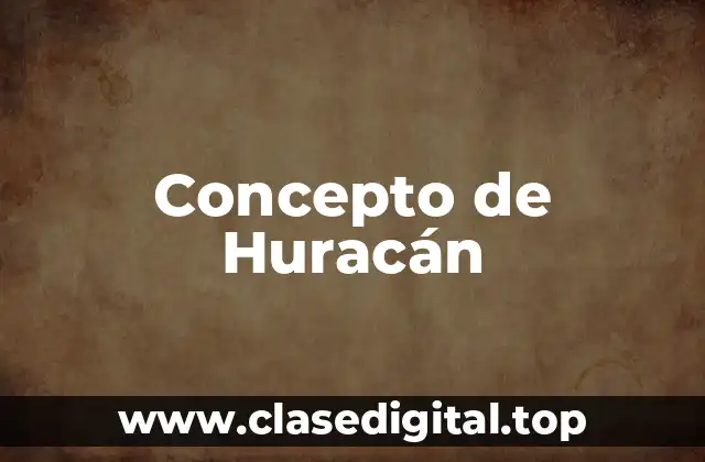 Concepto de Huracán