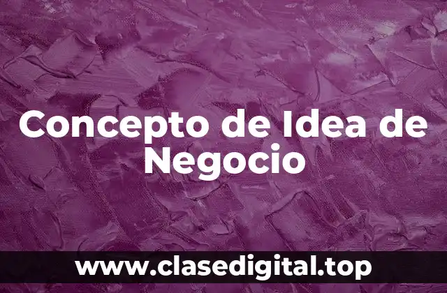 Concepto de Idea de Negocio