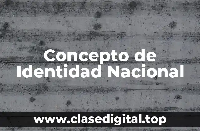 Concepto de Identidad Nacional