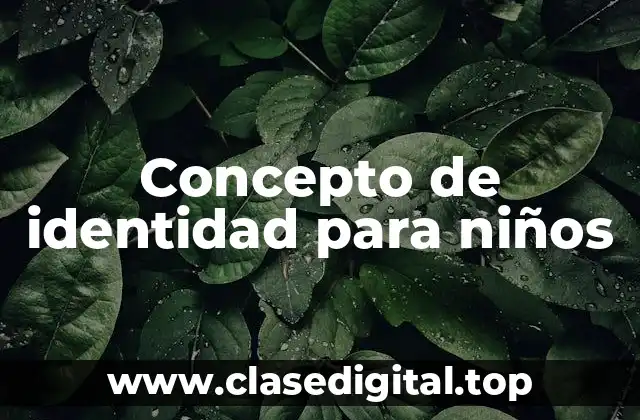 Concepto de identidad para niños
