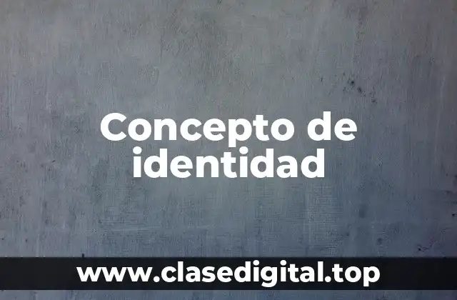 Concepto de identidad