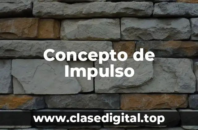 Concepto de Impulso