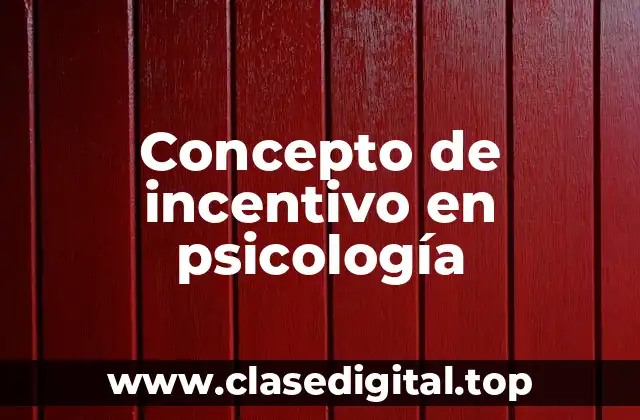 Concepto de incentivo en psicología