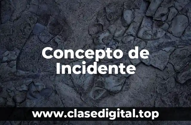 Concepto de Incidente