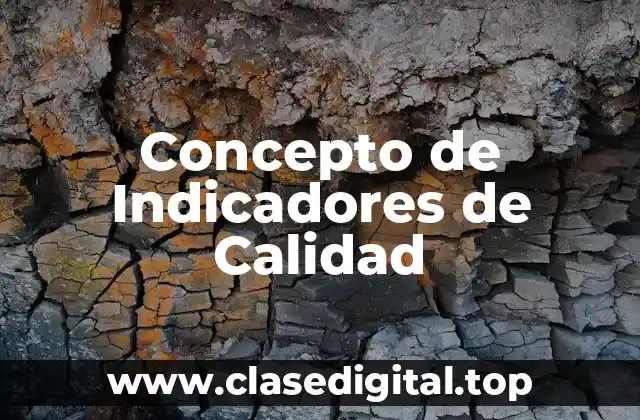 Concepto de Indicadores de Calidad