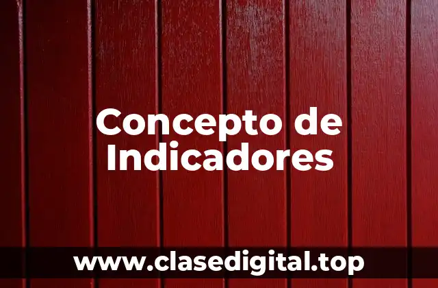 Concepto de Indicadores