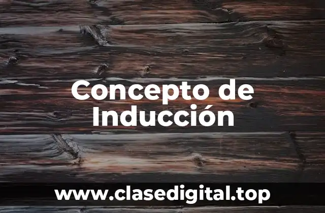 Concepto de Inducción