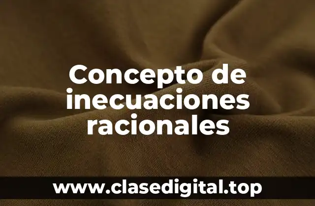 Concepto de inecuaciones racionales
