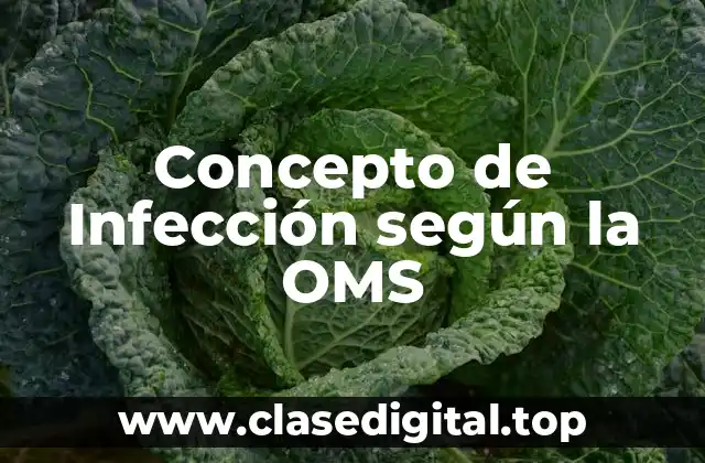 Concepto de Infección según la OMS