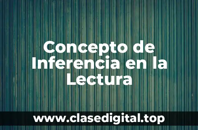 Concepto de Inferencia en la Lectura