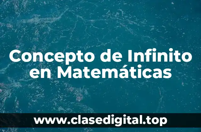Concepto de Infinito en Matemáticas