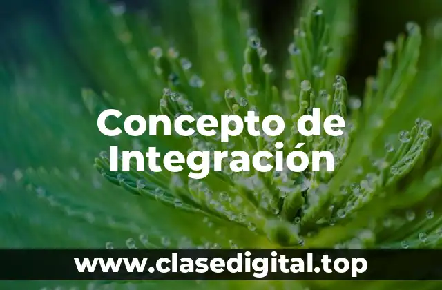 Concepto de Integración