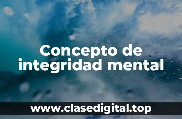 Concepto de integridad mental