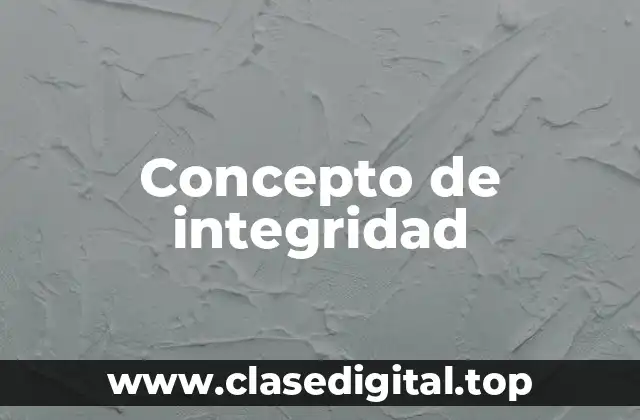 Concepto de integridad