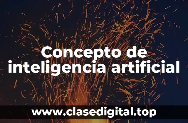 Concepto de inteligencia artificial