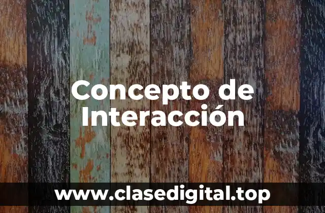 Concepto de Interacción
