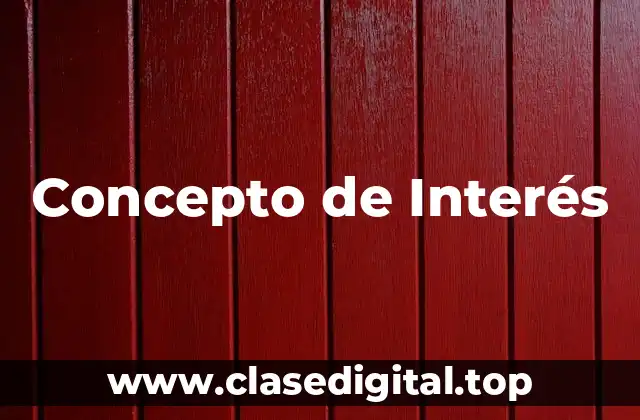 Concepto de Interés