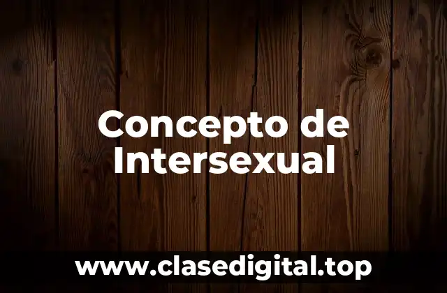 Concepto de Intersexual