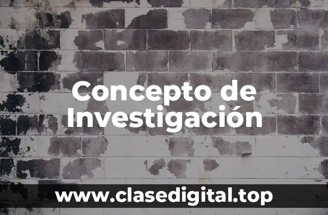 Concepto de Investigación