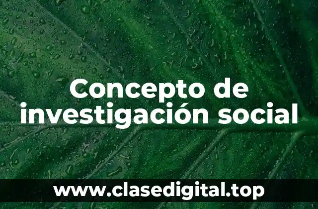 Concepto de investigación social