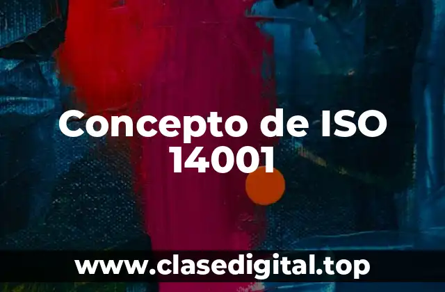 Concepto de ISO 14001