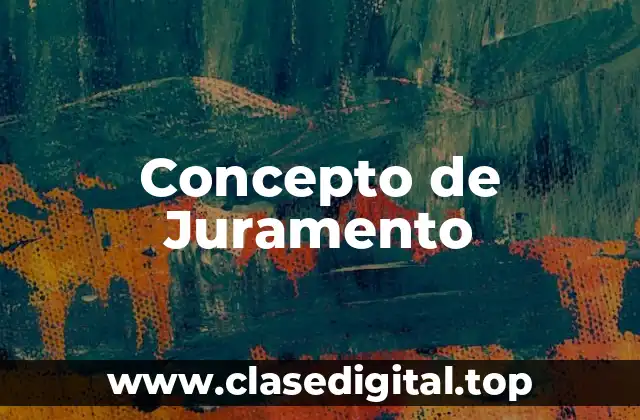 Concepto de Juramento