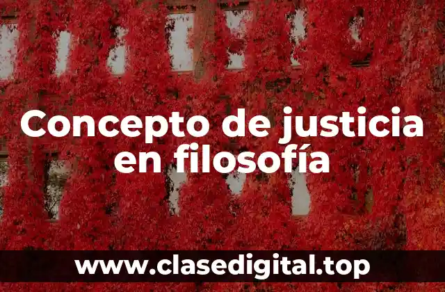 Concepto de justicia en filosofía