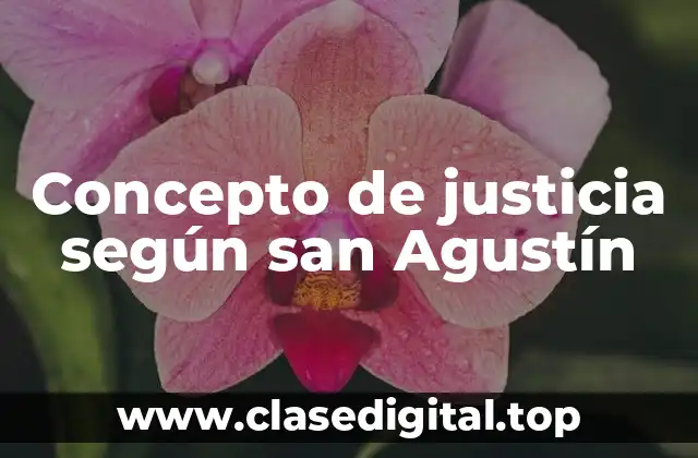 Concepto de justicia según san Agustín