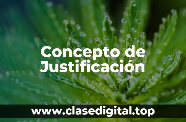 Concepto de Justificación