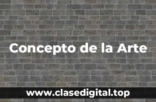 Concepto de la Arte