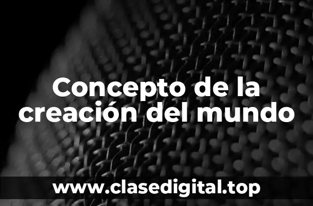 Concepto de la creación del mundo