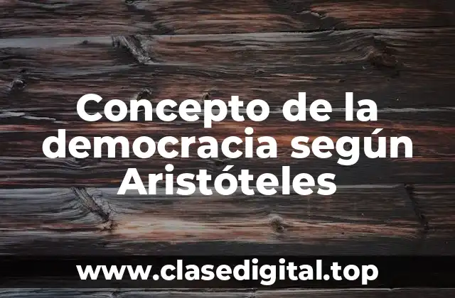 Concepto de la democracia según Aristóteles