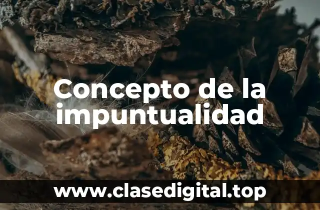 Concepto de la impuntualidad