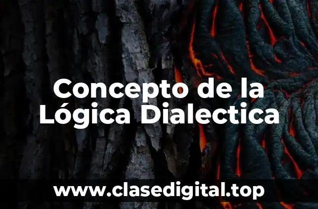 Concepto de la Lógica Dialectica