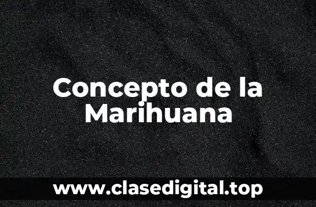 Concepto de la Marihuana