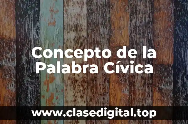 Concepto de la Palabra Cívica