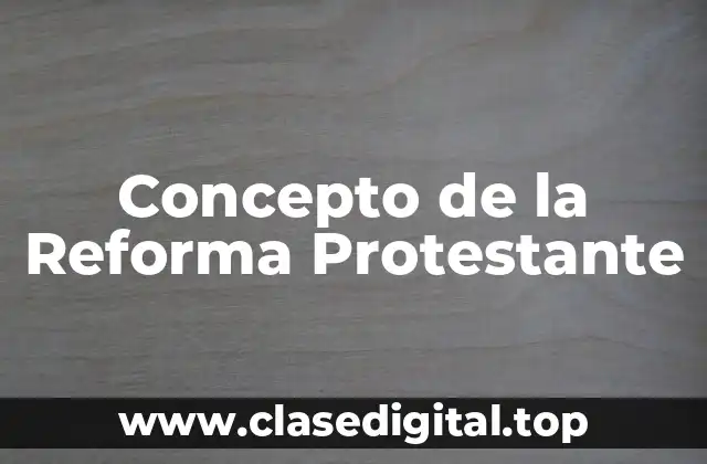 Concepto de la Reforma Protestante