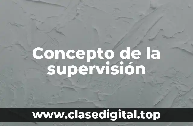 Concepto de la supervisión