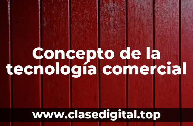 Concepto de la tecnología comercial