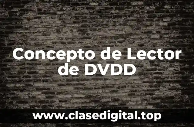 Concepto de Lector de DVDD