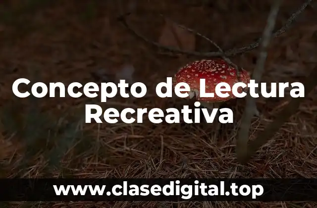 Concepto de Lectura Recreativa