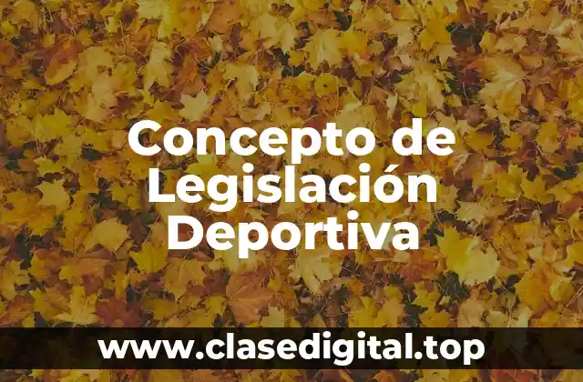 Concepto de Legislación Deportiva