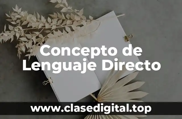 Concepto de Lenguaje Directo