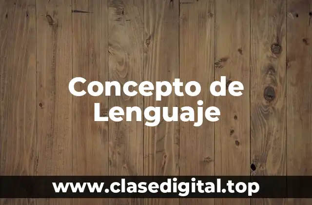 Concepto de Lenguaje
