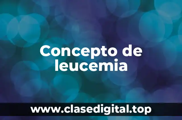 Concepto de leucemia