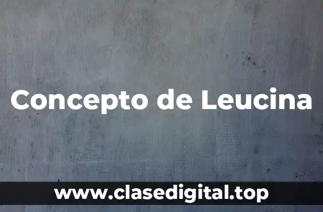 Concepto de Leucina