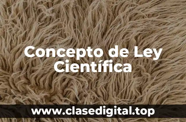 Concepto de Ley Científica
