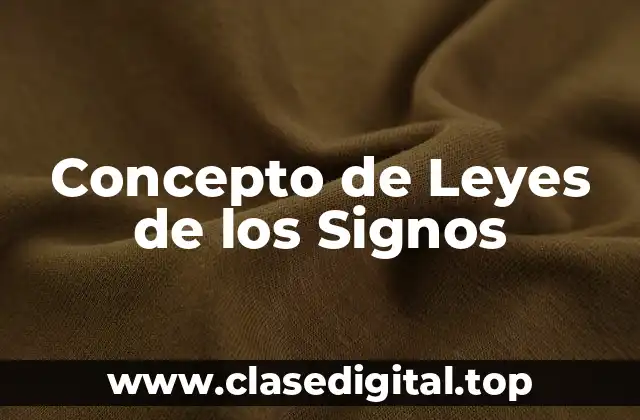 Concepto de Leyes de los Signos
