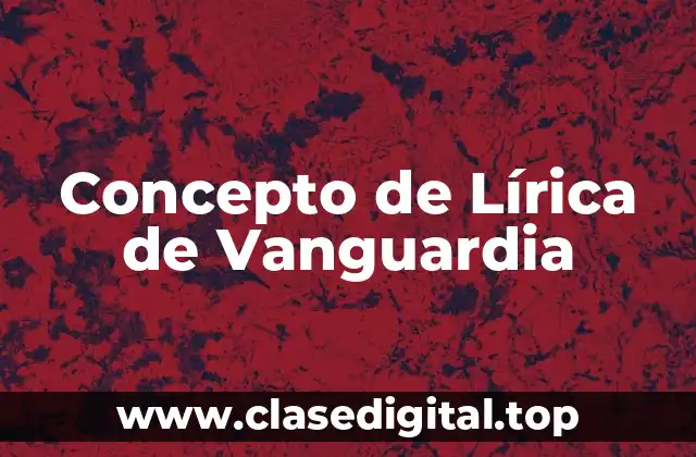 Concepto de Lírica de Vanguardia