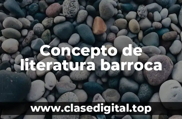 Concepto de literatura barroca